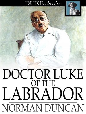 cover image of Doctor Luke of the Labrador